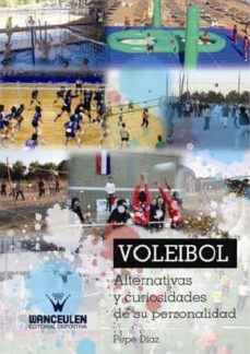 voleibol: alternativas y curiosidades de su personalidad-pepe diaz-9788499932422