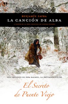 la cancion de alba: el secreto de puente viejo-benjamin zafra-9788499980522