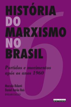 historia do marxismo no brasil - vol. 6 (ebook)-marcelo (org.) ridenti-daniel aarão (org.) reis-9788526819122