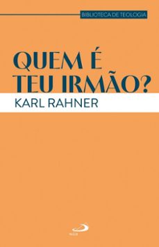 quem e teu irmo? (ebook)-karl rahner-9788534960922