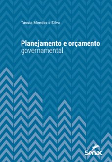 planejamento e orçamento governamental (ebook)-tássia mendes e silva-9788539634422