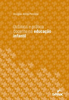 didatica e pratica docente na educaço infantil (ebook)-douglas abreu pestana-9788539650422