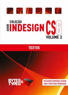 coleção adobe indesign cs6 - textos (ebook)-ricardo minoru horie-ana cristina pedrozo-9788560819522