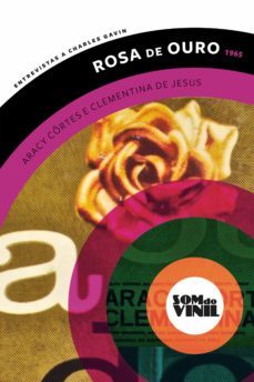 rosa de ouro, aracy côrtes e clementina de jesus (ebook)-charles gavin-herminio bello de carvalho-elton medeiros-9788561012922