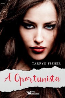 a oportunista (ebook)-tarryn fisher-9788562409622