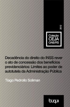 decadencia do direito do inss rever o ato de concesso dos beneficios previdenciarios (ebook)-tiago pedrollo soliman-9788565390422