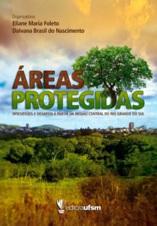 areas protegidas (ebook)-eliane maria foleto-dalvana brasil do nascimento-9788573912722