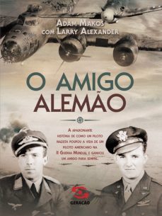 o amigo alemo (ebook)-adam makos-larry alexander-9788581303222