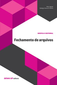 fechamento de arquivos (ebook)-rodrigo venturini soares-mara aguiar comprar-9788583936022