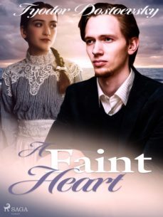 a faint heart (ebook)-fiodor dostoievski-9788726501322
