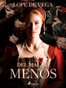 del mal lo menos (ebook)-felix lope de vega y carpio-9788726616422