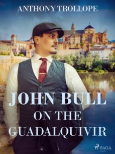 john bull on the guadalquivir (ebook)-anthony trollope-9788726803822