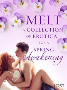melt: a collection of erotica for a spring awakening (ebook)-camille bech-lisa vild-b. j. hermansson-9788727090122