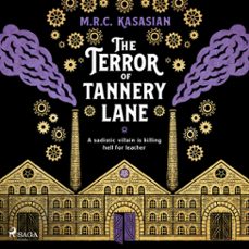 the terror of tannery lane: a beguiling and compelling victorian crime caper (audiolibro)-m.r.c. kasasian-9788727133522