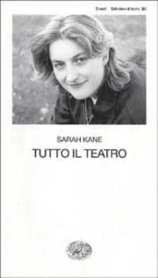 tutto il teatro-sarah kane-9788806153922