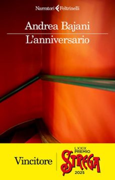 l'anniversario (premio strega 2025)-andrea bajani-9788807036422