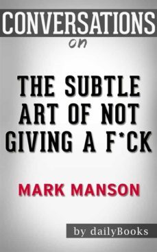 the subtle art of not giving a f*ck: by mark manson | conversation starters (ebook)-mark manson-9788826463322