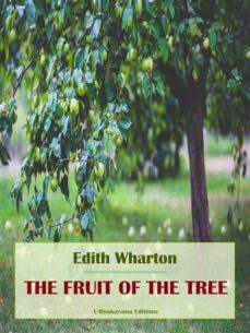 the fruit of the tree (ebook)-edith wharton-9788835837022