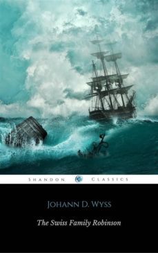 the swiss family robinson (shandonpress) (ebook)-johann david wyss-9788892583122