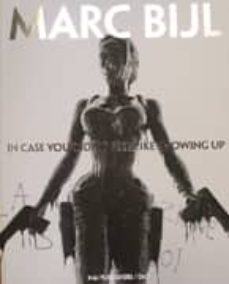 marc bijl: in case you didn t feel like showing up-9789056626822