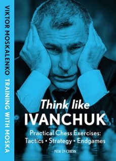 think like ivanchuk (ebook)-viktor moskalenko-9789083435022