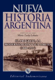 el progreso, la modernización y sus límites 1880-1916 (ebook)-9789500748322