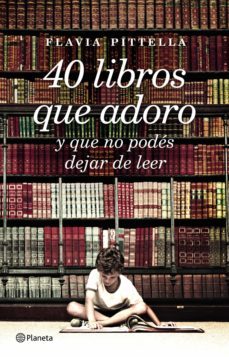 40 libros que adoro (ebook)-flavia pittella-9789504946922