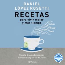 recetas para vivir mejor y mas tiempo (audiolibro)-daniel lopez rosetti-9789504992622