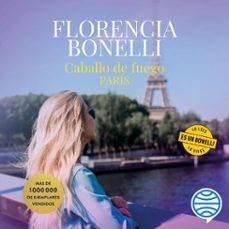 caballo de fuego 1. paris (audiolibro)-florencia bonelli-9789504996422