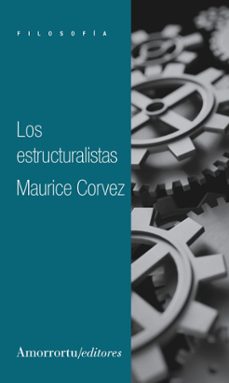 los estructuralistas (2ª ed.)-maurice corvez-9789505186822