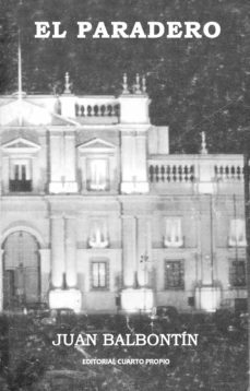 el paradero (ebook)-juan balbontin-9789562608022