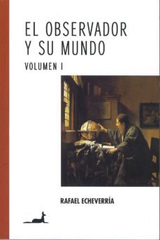 el observador y su mundo volumen i (ebook)-rafael echeverria-9789563061222