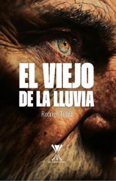 el viejo de la lluvia (ebook)-rodrigo téllez-9789563386622
