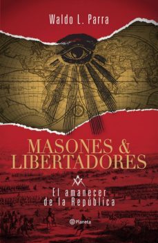 masones &amp; libertadores (ebook)-waldo l. parra-9789563603422