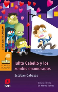 julito cabello y los zombis enamorados (ebook)-esteban cabezas-9789563635522