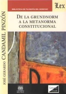 de la grundnorm a la metanorma constitucional-jose gerardo candamil pinzon-9789563924022