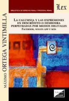 calumnia y las expresiones en descredito o deshonra perpetradas por medios digitales-maximo ortega vintimilla-9789564071022