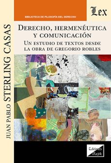 derecho, hermeneutica y comunicacion-juan pablo sterling casas-9789564075822