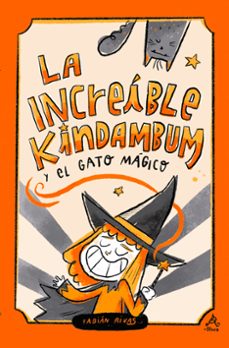 la increíble kindambum y el gato mágico (ebook)-fabián rivas-9789566262022