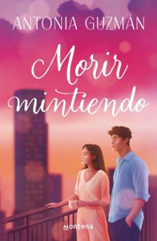 morir mintiendo (ebook)-antonia guzmán claro-9789566393122