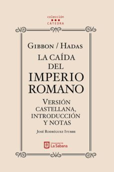 gibbon/hadas. la caida del imperio romano. version castellana, introduccion y notas (ebook)-jose rodriguez iturbe-9789581203222