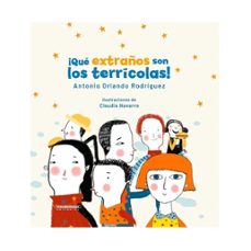 ¡que extraños son los terricolas! (ebook)-antonio orlando rodriguez-9789583067822