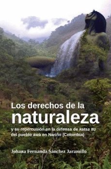 los derechos de la naturaleza-johana fernanda sanchez jaramillo-9789585004122