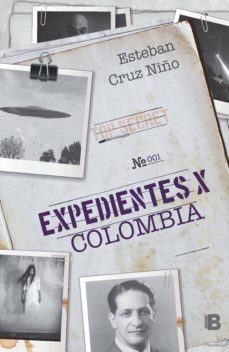 expedientes x colombia (ebook)-esteban cruz niño-9789585477322
