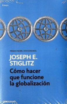 como hacer que funcione la globalizacion-joseph e stiglitz-9789585579422
