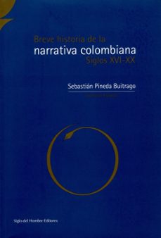 breve historia de la narrativa colombiana (ebook)-sebastian pineda buitrago-9789586652322