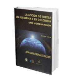accion de tutela en alemania y en colombia una comparacion 2ed.-jhon jairo morales alzate-9789586765022