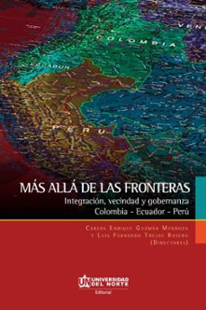 mas alla de las fronteras: integracion, vecindad y gobernanza (ebook)-9789587417722