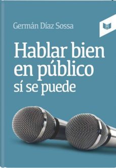 hablar bien en publico si se puede (ebook)-german diaz sossa-9789587573022