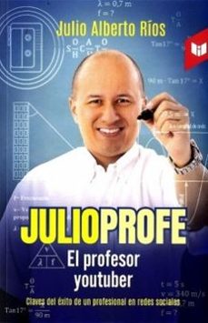 julioprofe el profesor youtuber-julio alberto rios-9789587578522